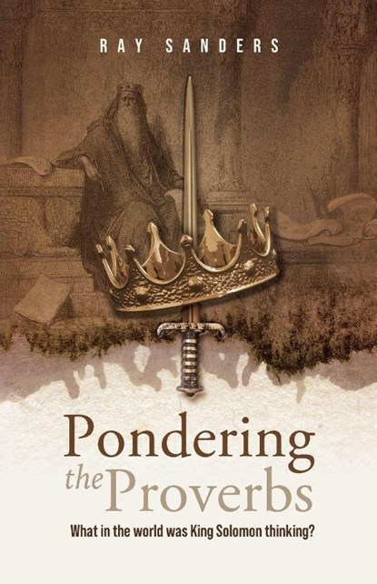 Pondering the Proverbs, Ray Sanders - Paperback - 9781632969071