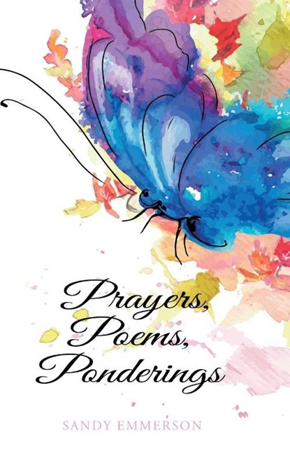 Prayers, Poems, Ponderings, Sandy Emmerson - Gebonden - 9781632969187