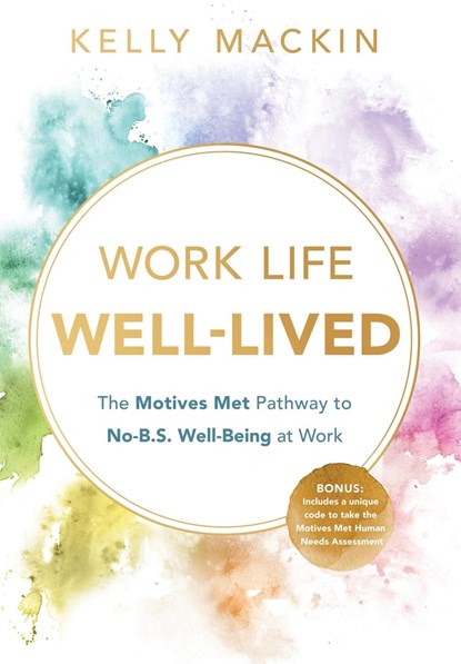 Work Life Well-Lived, Kelly Mackin - Gebonden - 9781632998453