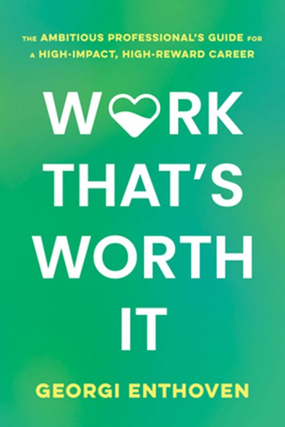 Work That's Worth It, Georgi Enthoven - Gebonden - 9781632999573