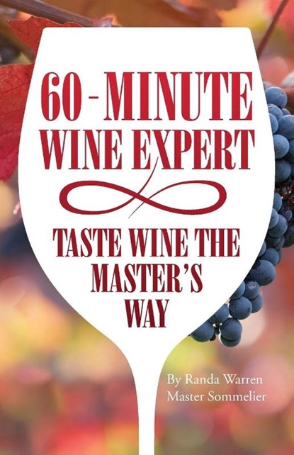 60 - Minute Wine Expert, Master Sommelier Randa Warren - Paperback - 9781633020542