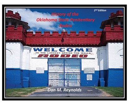 History of the Oklahoma State Penitentiary Rodeo, Dan M Reynolds - Gebonden - 9781633021563