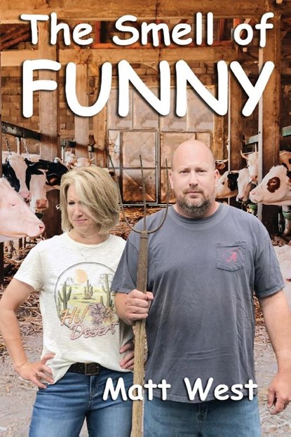 The Smell of Funny, Matt West - Paperback - 9781633021679