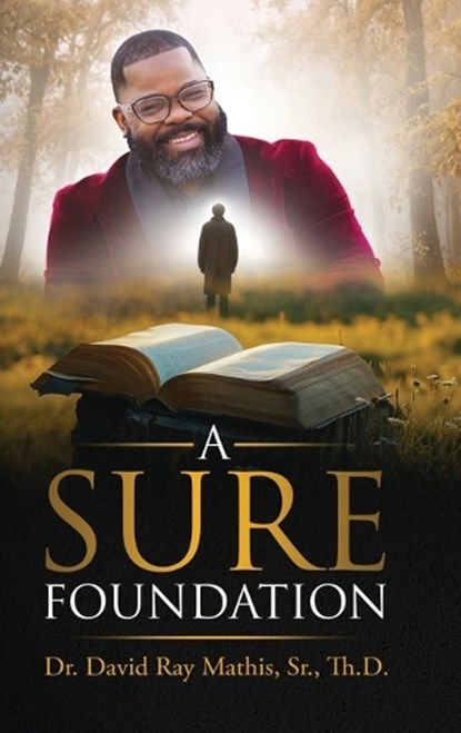 A Sure Foundation, David Mathis - Gebonden - 9781633087743