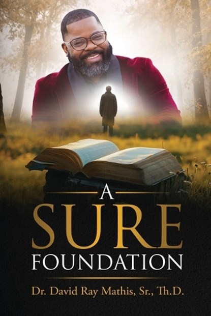 A Sure Foundation, David Mathis - Paperback - 9781633087750