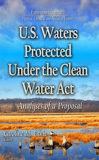 U.S. Waters Protected Under the Clean Water Act, EDNIE,  Caroline M - Gebonden - 9781633212756