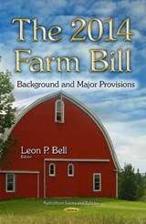The 2014 Farm Bill - Leon P Bell - 9781633214309