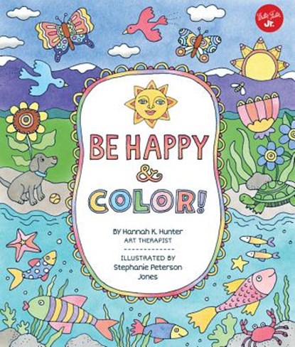 Be Happy & Color!, HUNTER,  Hannah Klaus - Paperback - 9781633221017