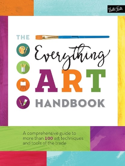 The Everything Art Handbook, Walter Foster Creative Team - Gebonden - 9781633221727