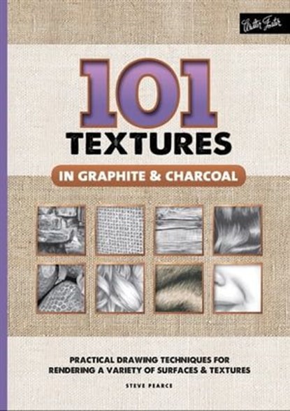 101 Textures in Graphite & Charcoal, Steven Pearce - Ebook - 9781633224100
