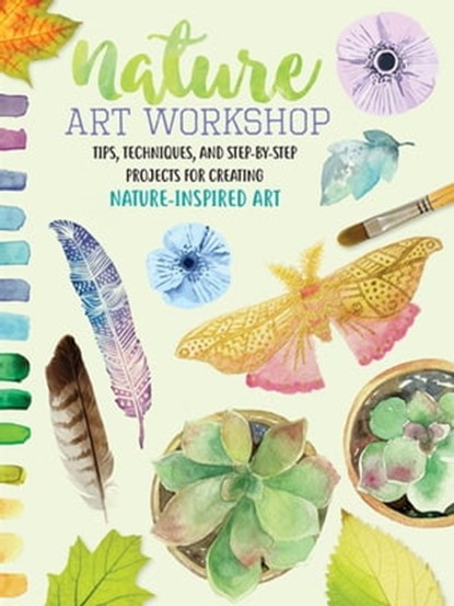 Nature Art Workshop, Sarah Lorraine Edwards ; Mikko Sumulong ; Alyssa Stokes ; Katie Brooks - Ebook - 9781633227606