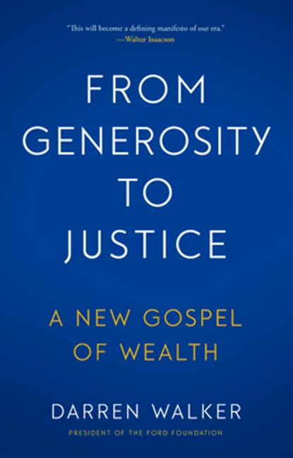 From Generosity to Justice: A New Gospel of Wealth, Darren Walker - Gebonden - 9781633310773