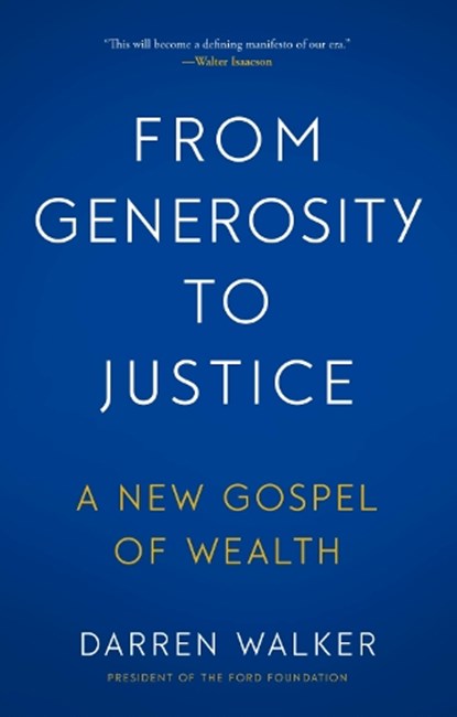 From Generosity to Justice, Darren Walker - Gebonden - 9781633310773