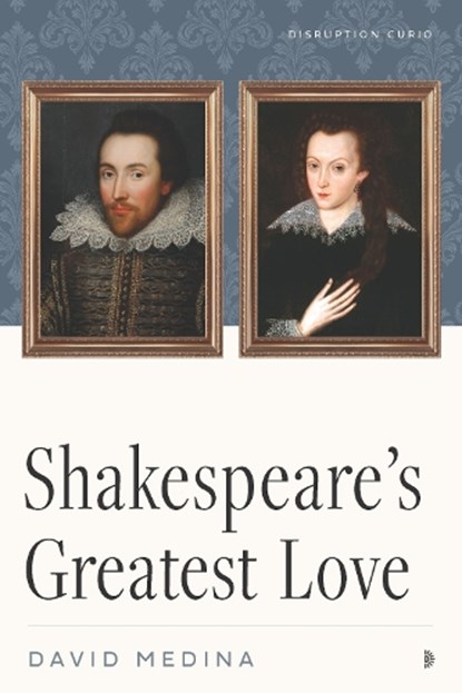 Shakespeare's Greatest Love, David Medina - Paperback - 9781633311060