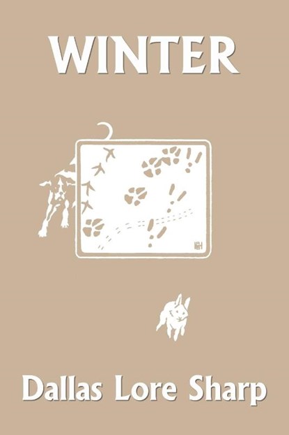 Winter (Yesterday's Classics), Dallas Lore Sharp - Paperback - 9781633340220
