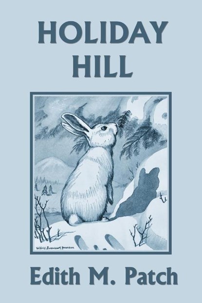 Holiday Hill (Yesterday's Classics), Edith M Patch - Paperback - 9781633340497