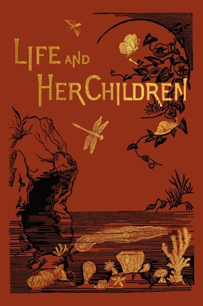 Life and Her Children (Yesterday's Classics), Arabella B Buckley - Paperback - 9781633341715