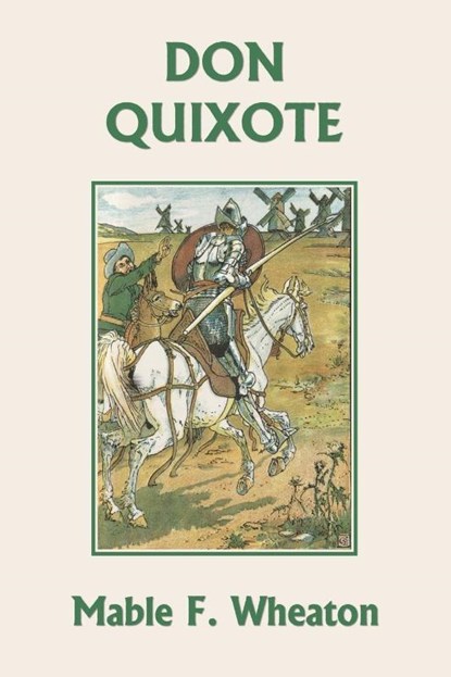 Don Quixote of La Mancha (Yesterday's Classics), Miguel de Cervantes Saavedra - Paperback - 9781633342361