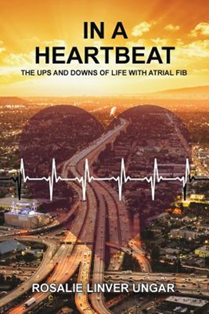 In a Heartbeat, Rosalie Ungar - Paperback - 9781633371125