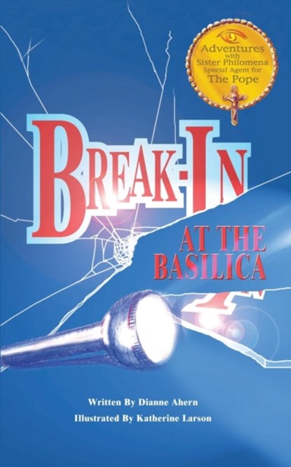 Break-In at the Basilica, Dianne Ahern - Paperback - 9781633371286