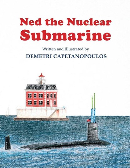 Ned The Nuclear Submarine, Demetri Capetanopoulos - Paperback - 9781633372382