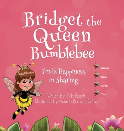 Bridget the Queen Bumblebee, Vicki Roach - Gebonden - 9781633373242