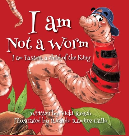 I am Not a Worm, Vicki Roach - Gebonden - 9781633377226