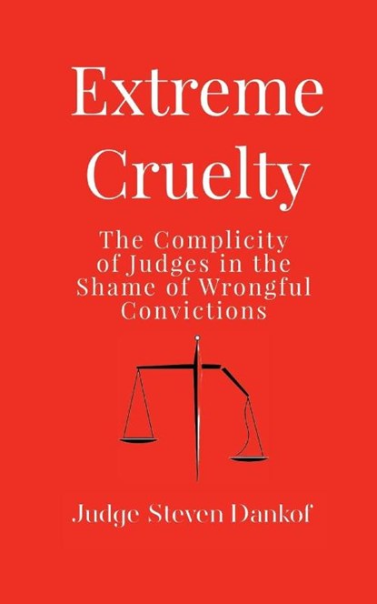 Extreme Cruelty, Steven Dankof - Paperback - 9781633377981