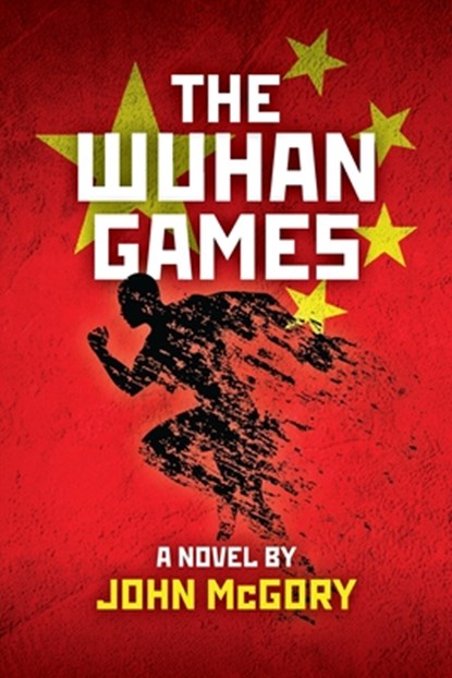 The Wuhan Games, John McGory - Paperback - 9781633378216