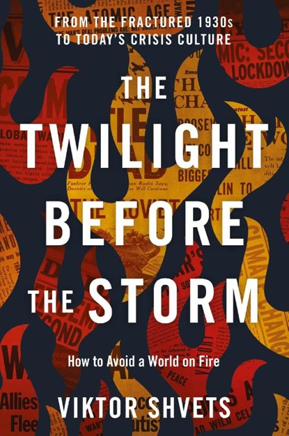 The Twilight Before the Storm, Viktor Shvets - Paperback - 9781633378254