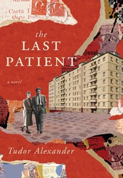 The Last Patient, Tudor Alexander - Gebonden - 9781633378872