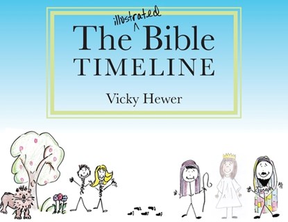 The Illustrated Bible Timeline, Vicky Hewer - Paperback - 9781633379367