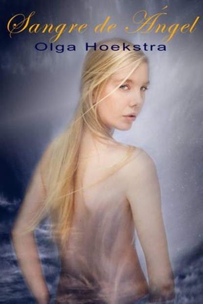 Sangre de Ángel, Olga Hoekstra - Ebook - 9781633391932