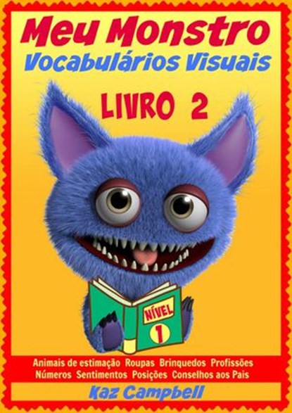 Meu Monstro - Vocabulários Visuais - Nível 1 - Livro 2, Kaz Campbell - Ebook - 9781633397644
