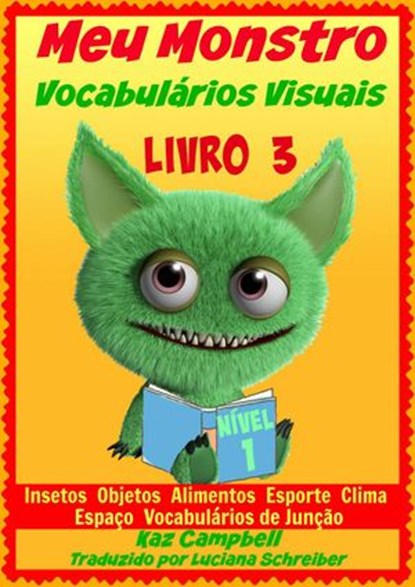 Meu Monstro - Vocabulários Visuais - Nível 1 - Livro 3, Kaz Campbell - Ebook - 9781633397682