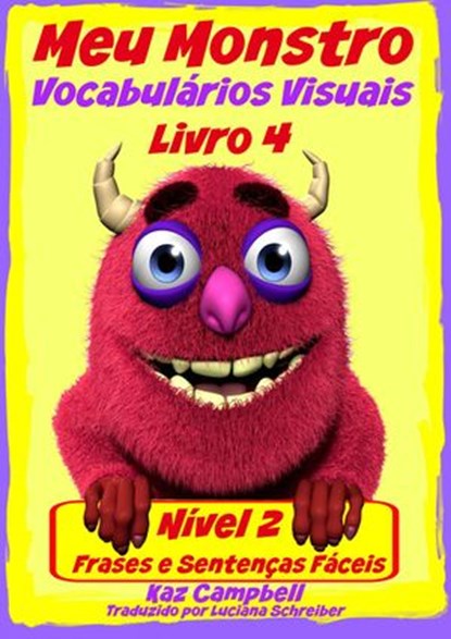 Meu Monstro - Vocabulário Visual - Nível 2 - Livro 4, Kaz Campbell - Ebook - 9781633397705
