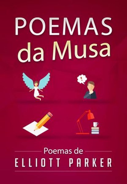 Poemas da Musa, Elliott Parker - Ebook - 9781633398689