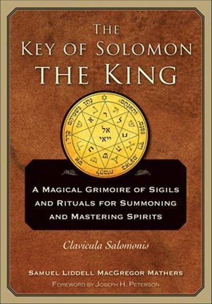 The Key of Solomon the King, S. L. Macgregor Mathers - Ebook - 9781633410428