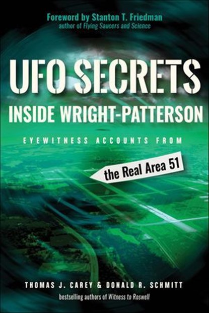 UFO Secrets Inside Wright-Patterson, Thomas Carey ; Donald Schmitt - Ebook - 9781633411319