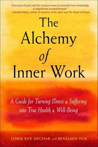 The Alchemy of Inner Work, Lorie Eve Dechar - Ebook - 9781633411593