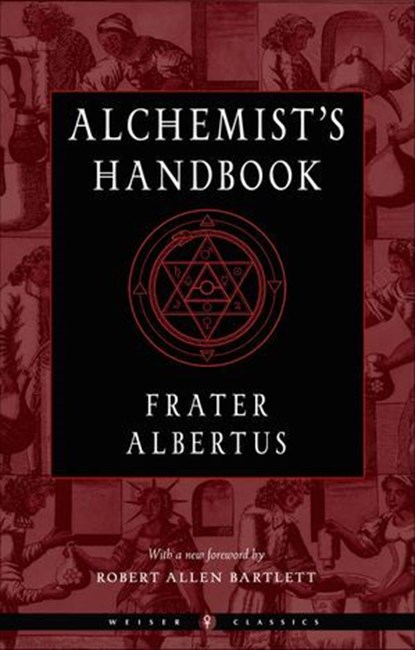 The Alchemist's Handbook, Frater Albertus - Ebook - 9781633412477