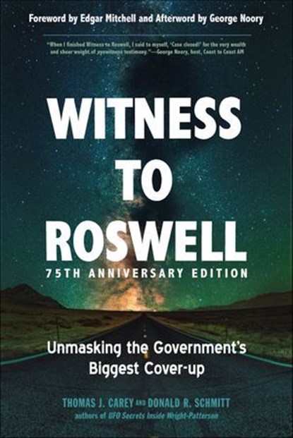 Witness to Roswell, 75th Anniversary Edition, Thomas Carey ; Donald Schmitt - Ebook - 9781633412507