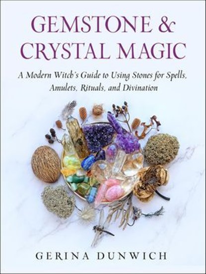 Gemstone and Crystal Magic, Gerina Dunwich - Ebook - 9781633412651