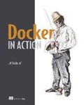 Docker in Action | Jeff Nickoloff | 