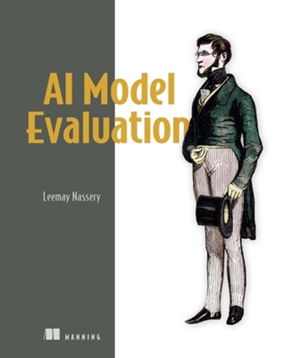 AI Model Evaluation, Leemay Nassery - Paperback - 9781633435674