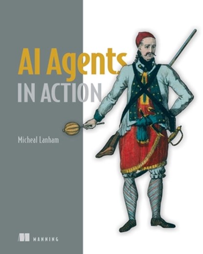 AI Agents in Action, Micheal Lanham - Gebonden - 9781633436343