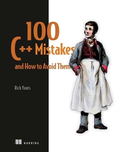 100 C++ Mistakes and How to Avoid Them, Rich Yonts - Gebonden - 9781633436893
