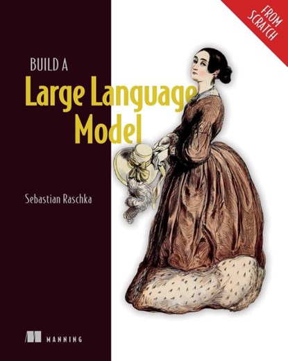 Build a Large Language Model (From Scratch), Sebastian Raschka - Gebonden - 9781633437166