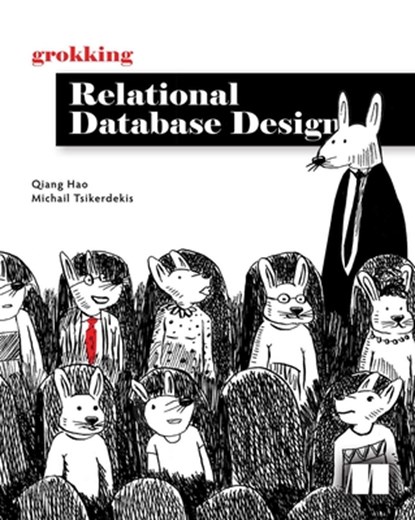 Grokking Relational Database Design, Qiang Hao - Gebonden - 9781633437418