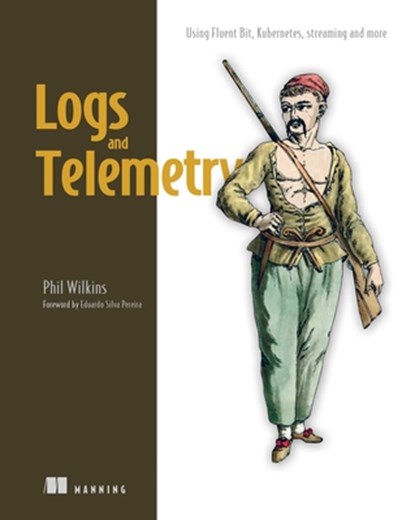 Logs and Telemetry, Phil Wilkins - Gebonden - 9781633437470